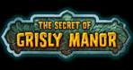 The Secret of Grisly Manor